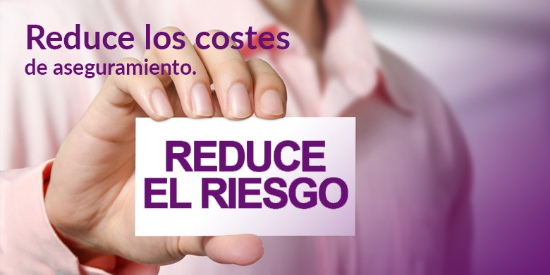 Reduce los costes de aseguramiento